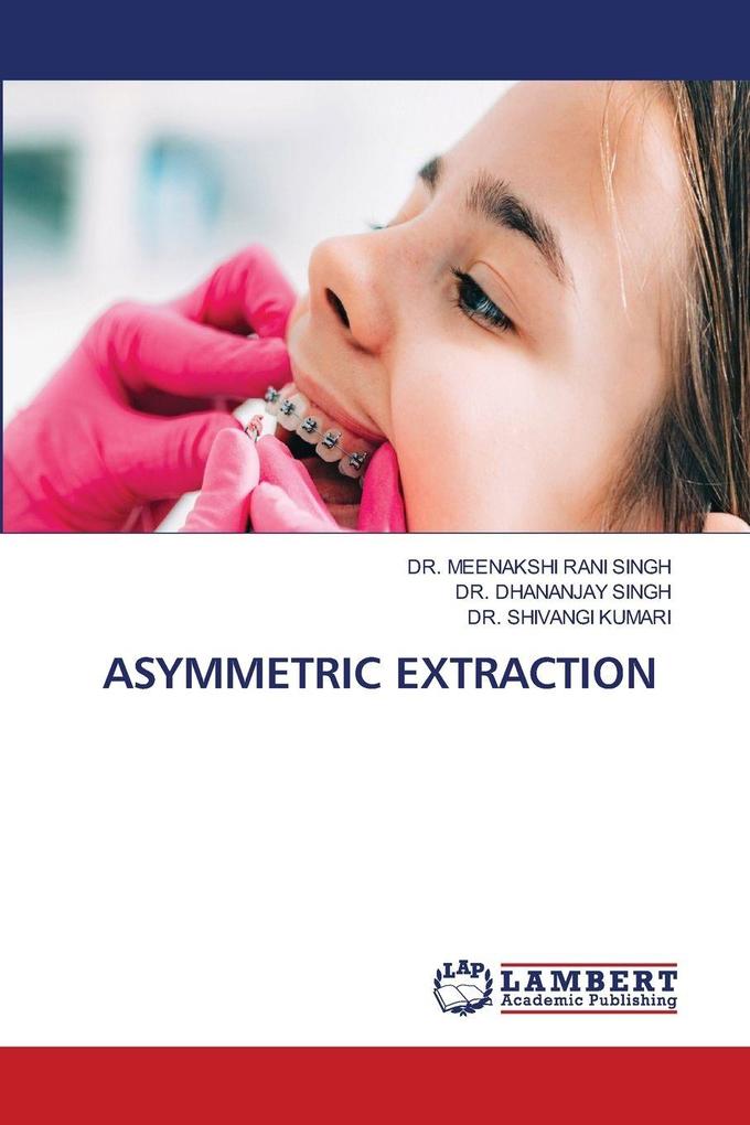 ASYMMETRIC EXTRACTION