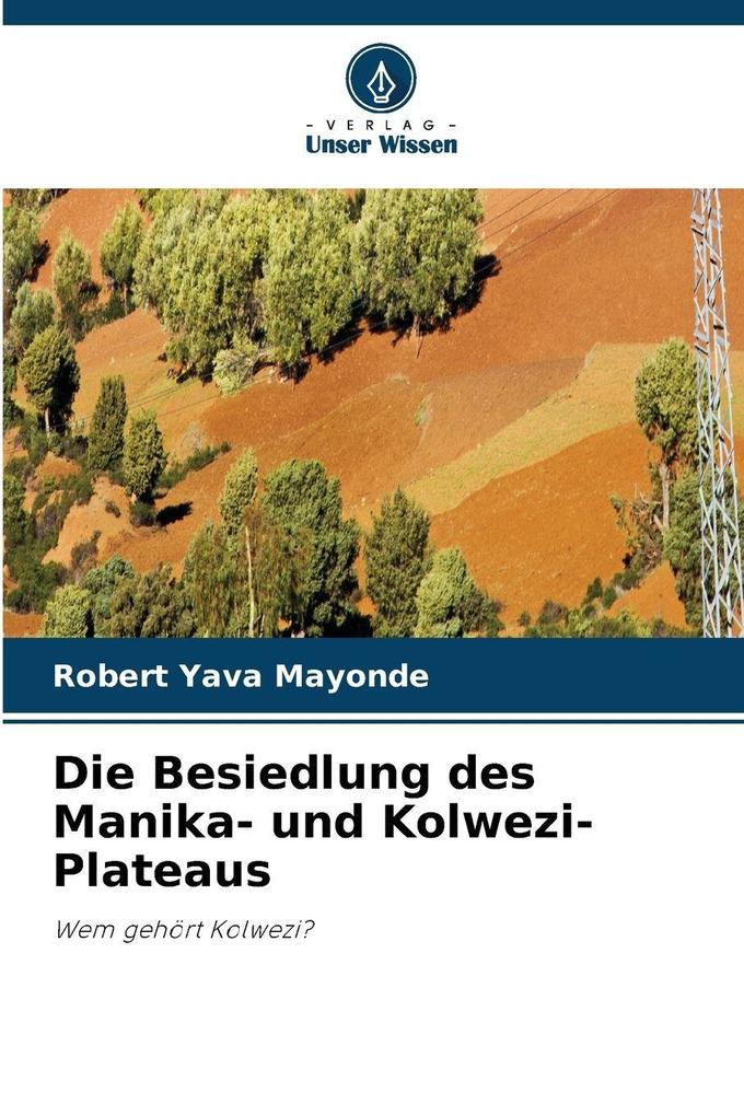 Die Besiedlung des Manika- und Kolwezi-Plateaus