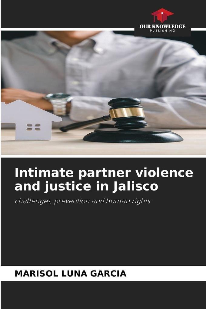 Intimate partner violence and justice in Jalisco