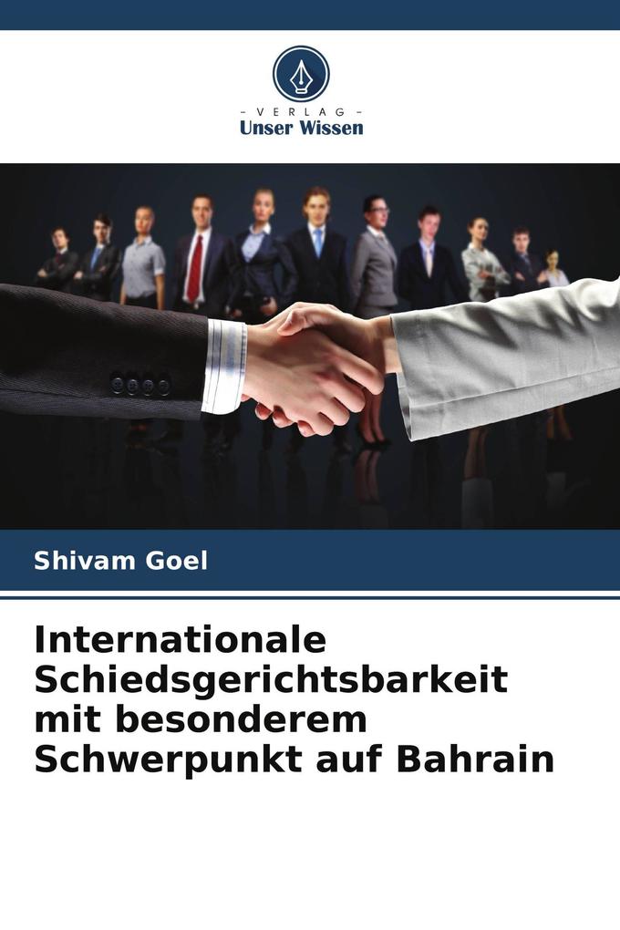 Internationale Schiedsgerichtsbarkeit mit besonderem Schwerpunkt auf Bahrain