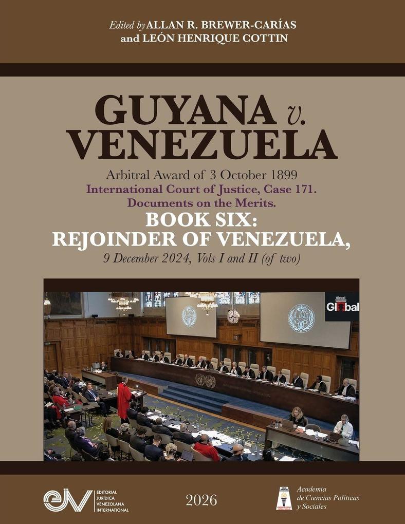 GUYANA v. VENEZUELA. Arbitral Award of 3 October 1899. International Court of Justice Case 171. Documents on the Merits. BOOK SIX