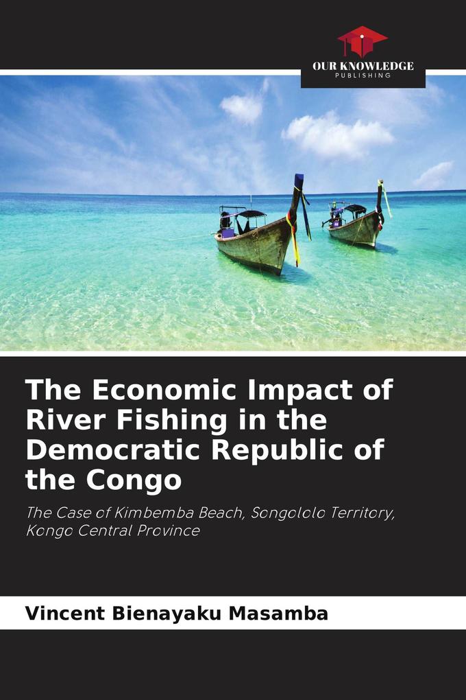 The Economic Impact of River Fishing in the Democratic Republic of the Congo