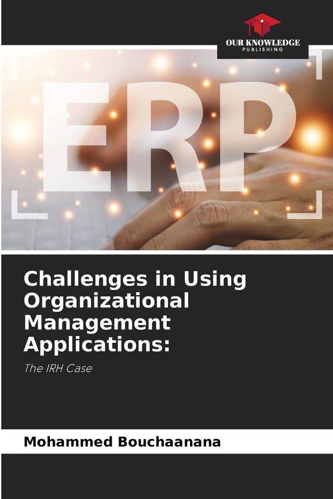 Challenges in Using Organizational Management Applications: