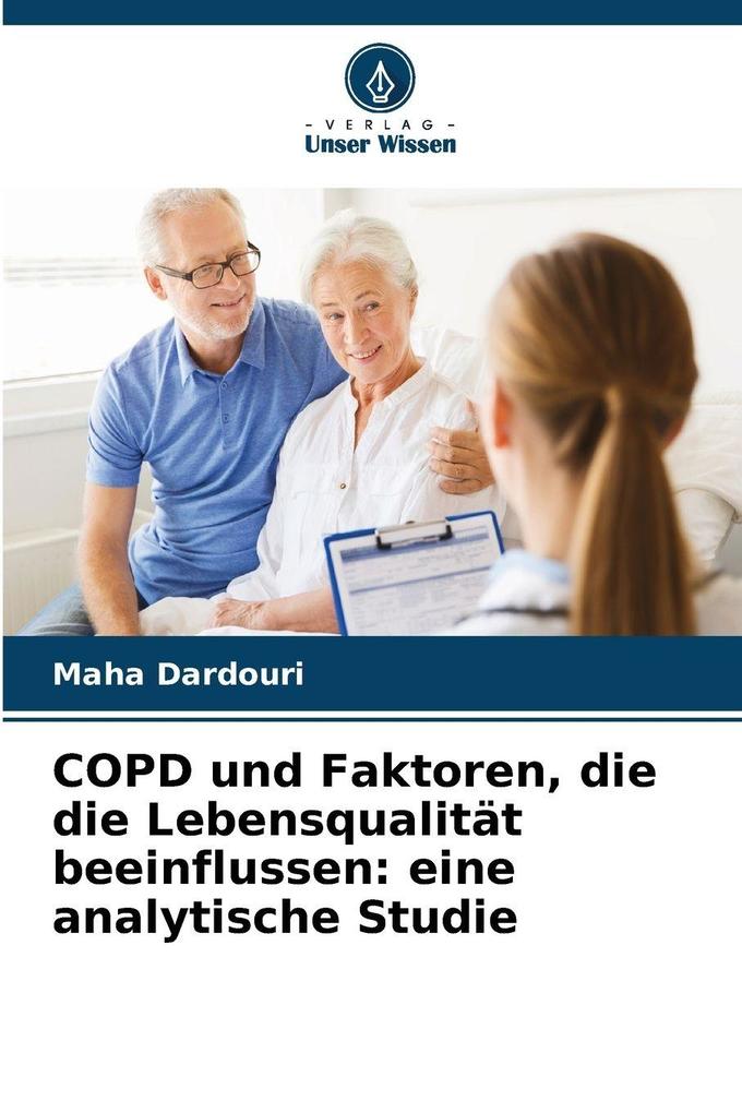 COPD und Faktoren die die Lebensqualität beeinflussen: eine analytische Studie