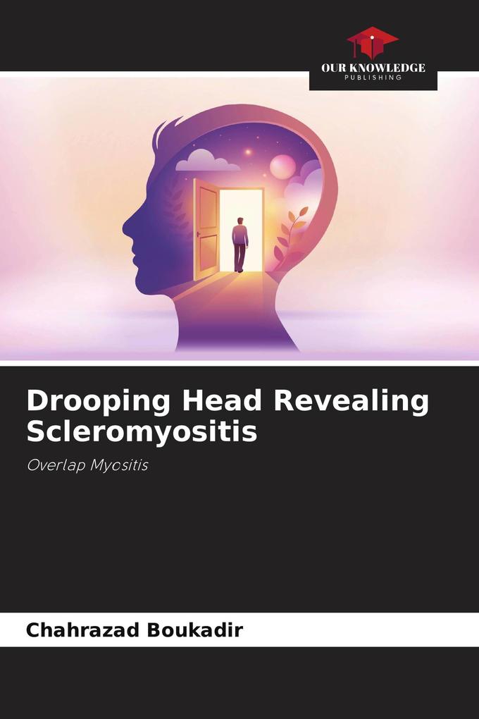 Drooping Head Revealing Scleromyositis