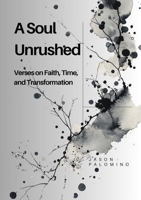 A Soul Unrushed