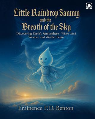 Little Raindrop Sammy and the Breath of the Sky