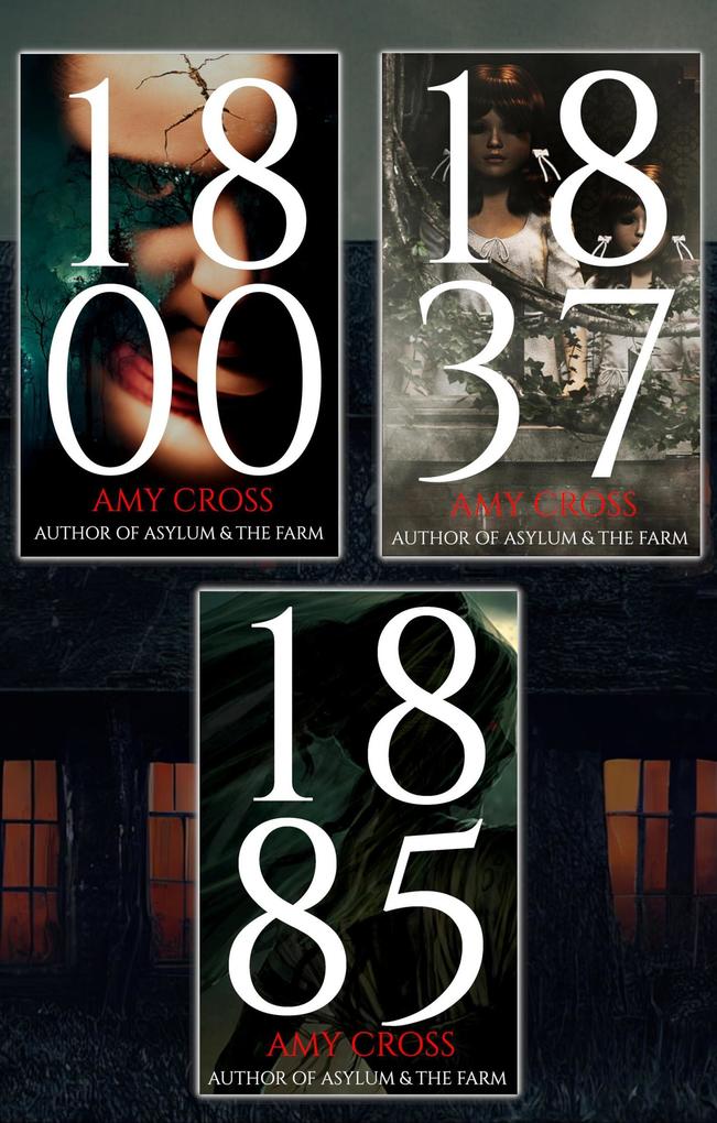 The Haunting of Hadlow House Box Set 2: 1800 1837 & 1885