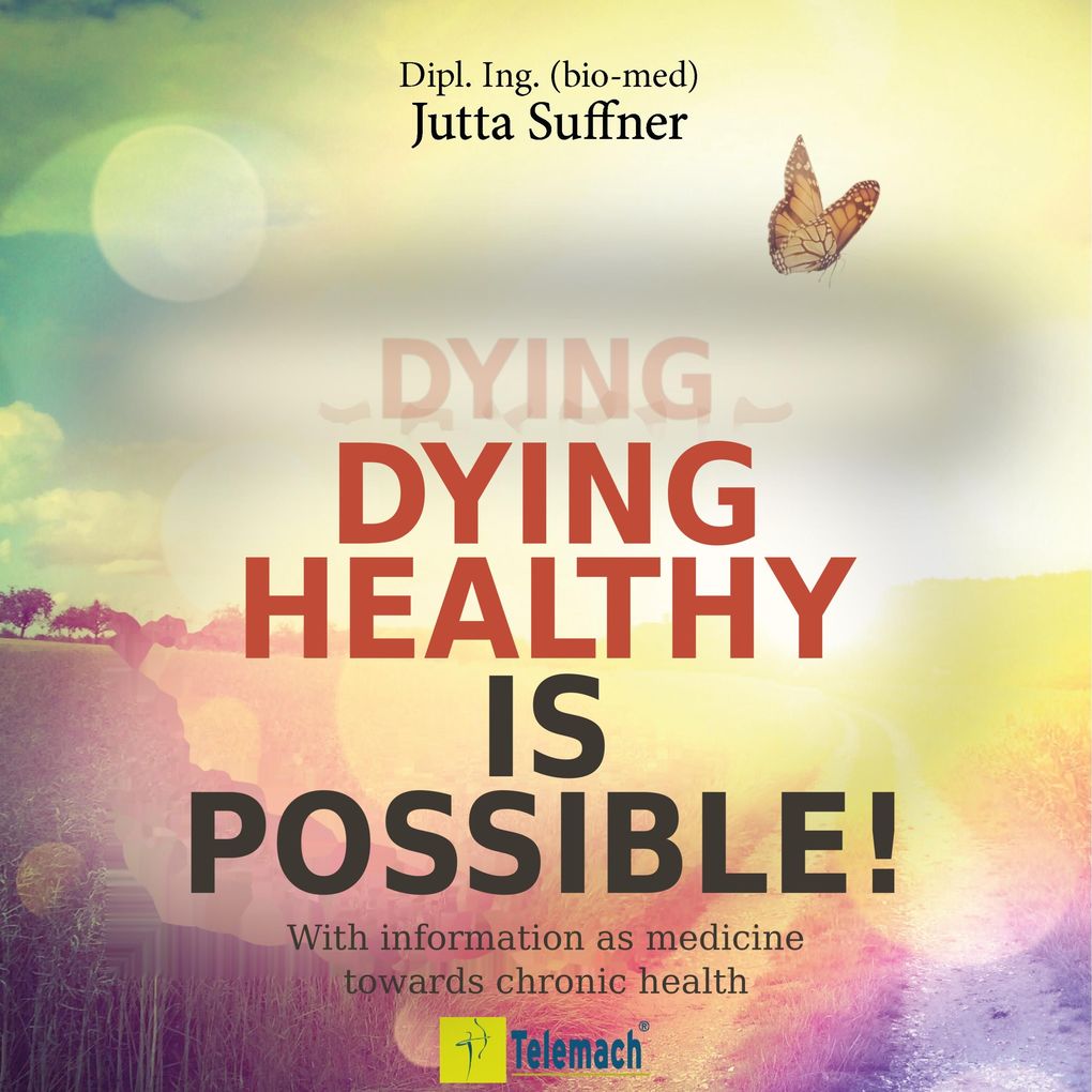 Dying healthy is possible!