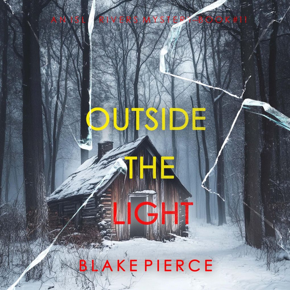 Outside The Light (An Isla Rivers FBI Suspense ThrillerBook Eleven)