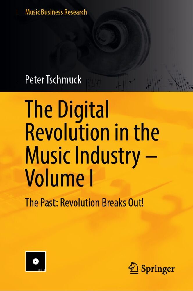 The Digital Revolution in the Music Industry - Volume I