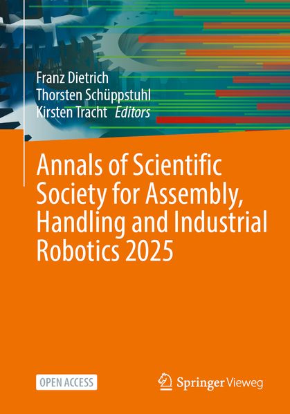 Annals of Scientific Society for Assembly Handling and Industrial Robotics 2025