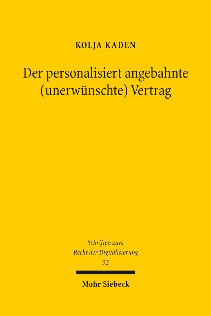 Der personalisiert angebahnte (unerwünschte) Vertrag