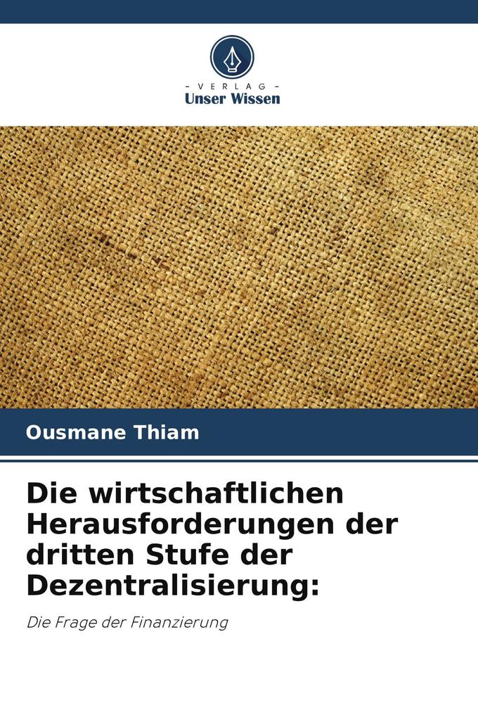 Die wirtschaftlichen Herausforderungen der dritten Stufe der Dezentralisierung: