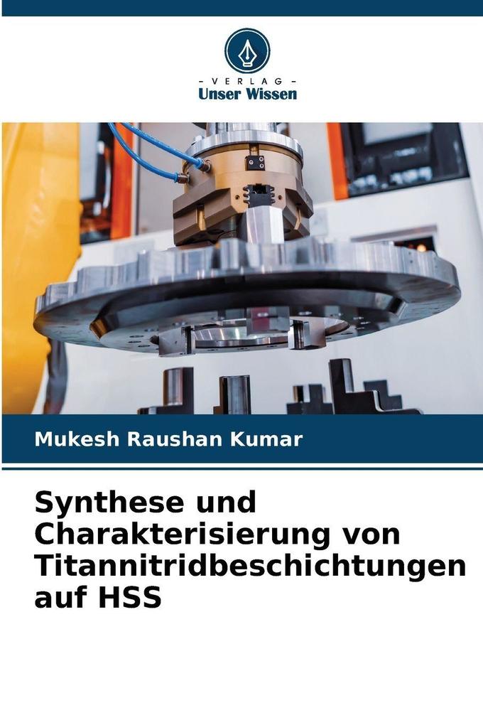 Synthese und Charakterisierung von Titannitridbeschichtungen auf HSS