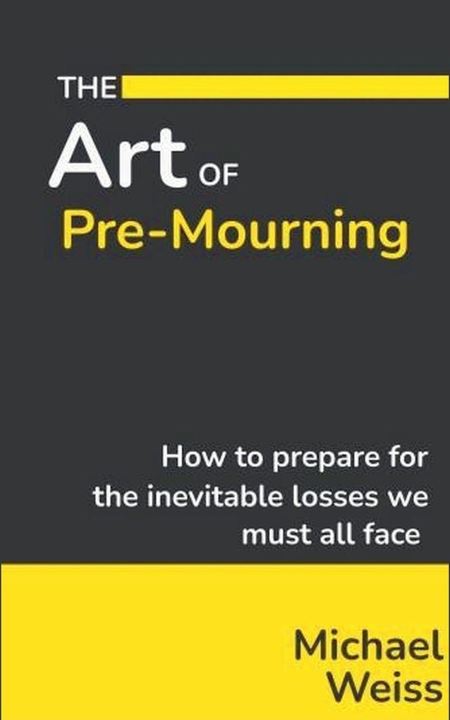 The Art of Pre-Mourning