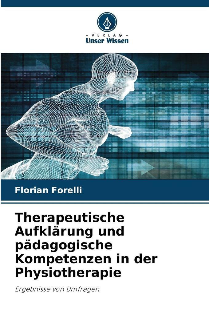 Therapeutische Aufklärung und pädagogische Kompetenzen in der Physiotherapie