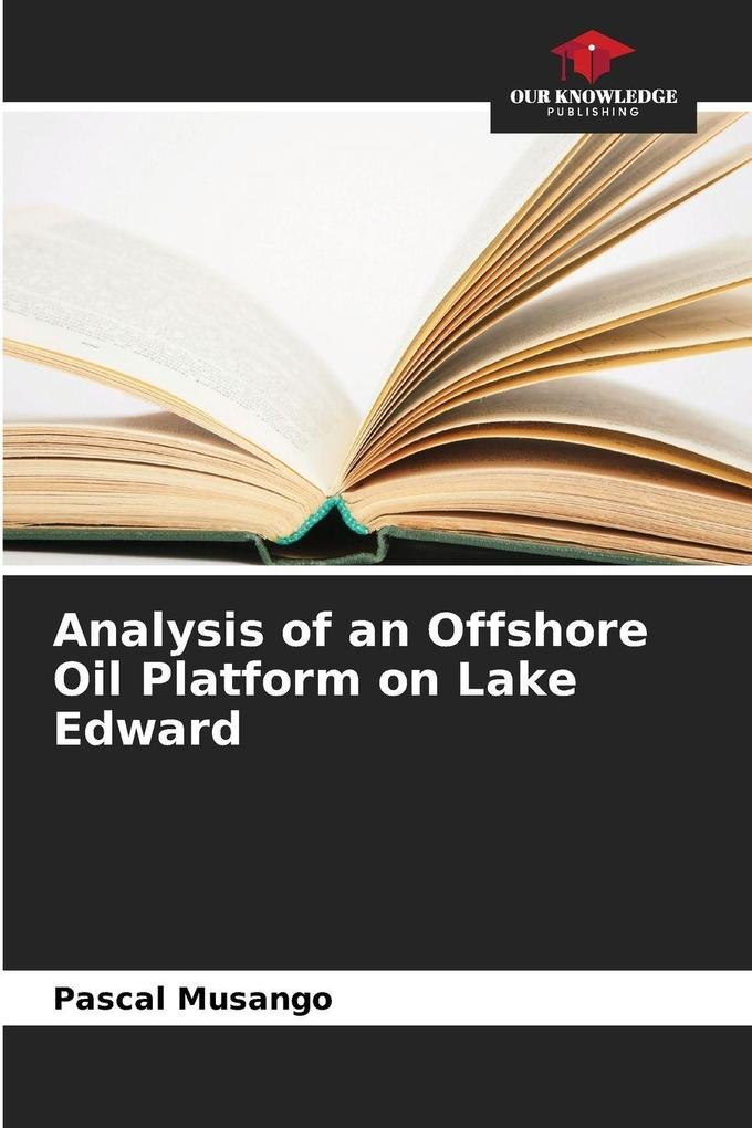 Analysis of an Offshore Oil Platform on Lake Edward