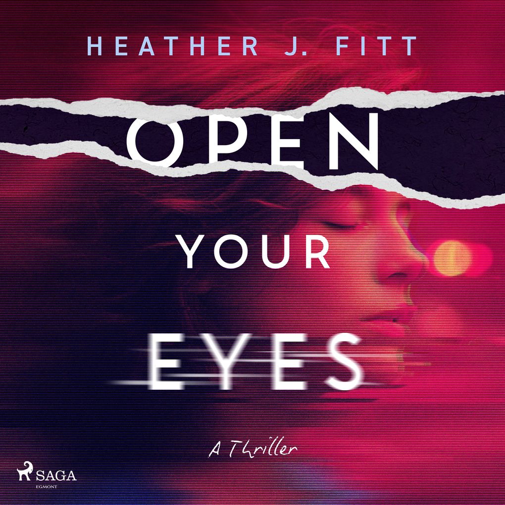 Open Your Eyes: A pulsepounding darkly compelling psychological thriller