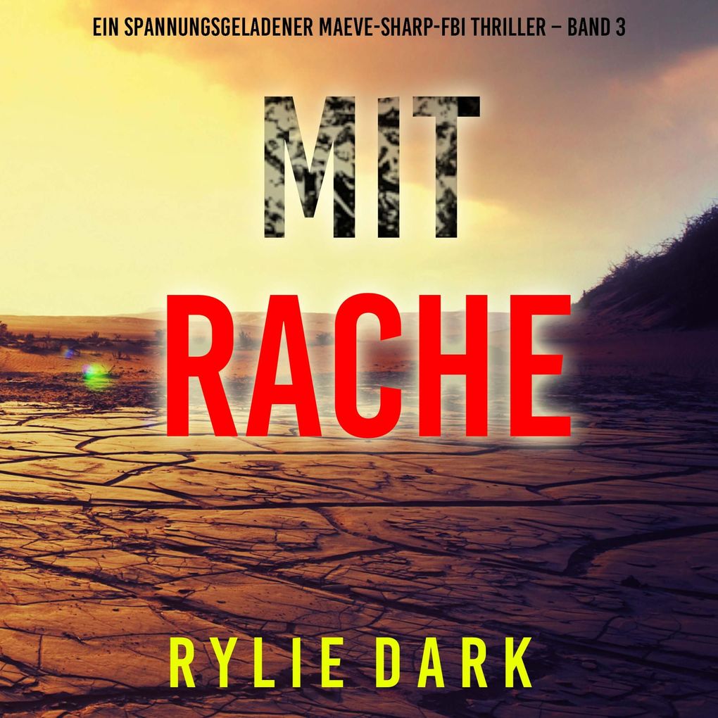 Mit Rache (Ein spannungsgeladener Maeve-Sharp-FBI Thriller Band 3)