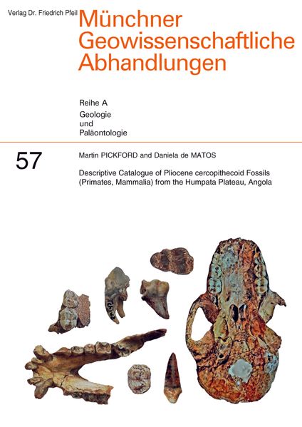 Descriptive Catalogue of Pliocene cercopithecoid Fossils (Primates Mammalia) from the Humpata Plateau Angola