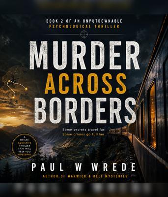 Murder Across Borders (Book 2 of an unputdownable psychological thriller)