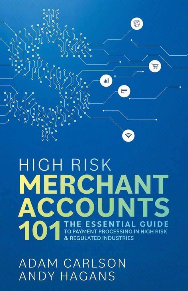 High Risk Merchant Accounts 101