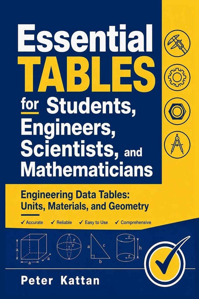 Essential Tables for Students Engineers Scientists and Mathematicians - Engineering Data Tables