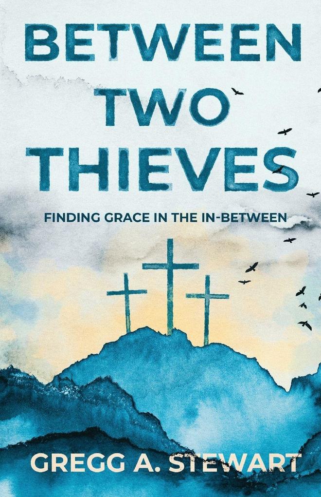 Between Two Thieves