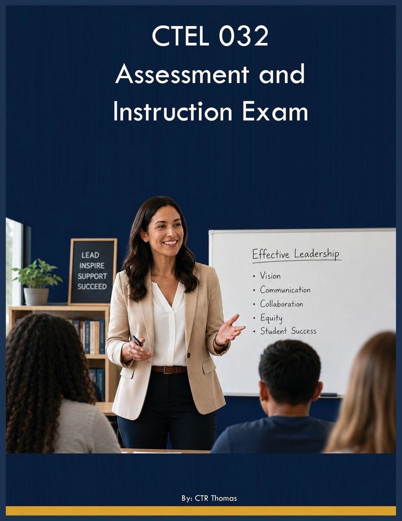 CTEL 032 Assessment and Instruction Exam