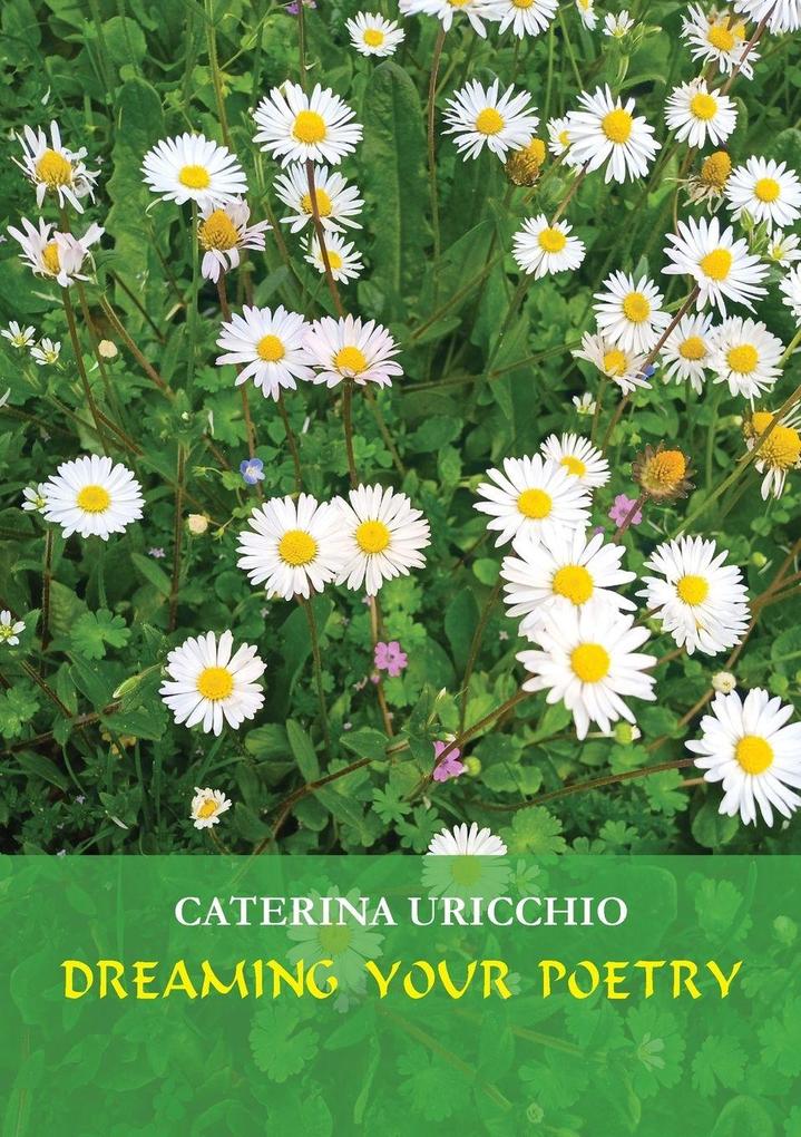 DREAMING YOUR POETRY. Love poems