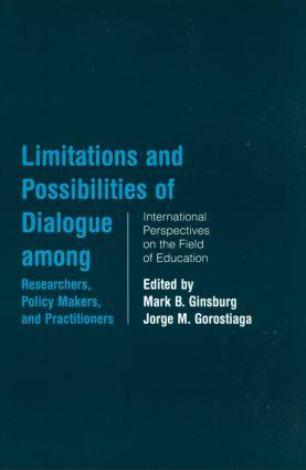 Limitations and Possibilities of Dialogue among Researchers Policymakers and Practitioners