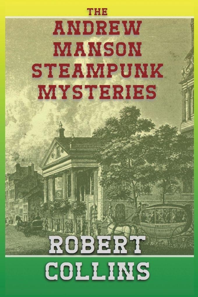 The Andrew Manson Steampunk Mysteries