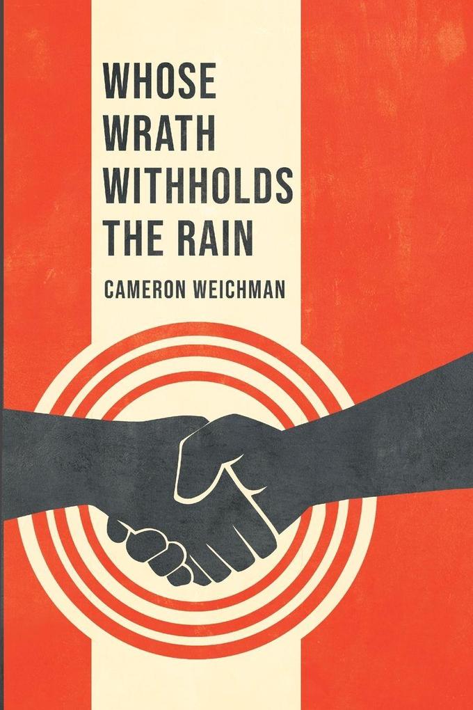 Whose Wrath Withholds the Rain