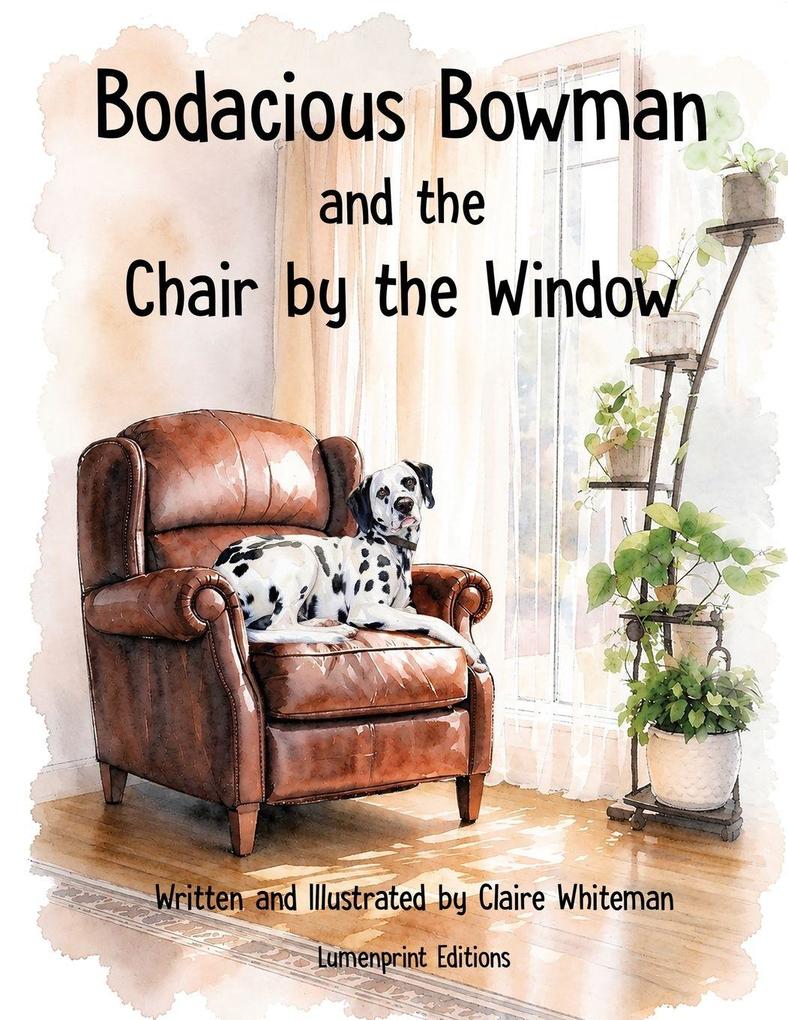 Bodacious Bowman and the Chair by the Window