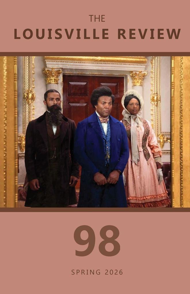 The Louisville Review Number 98 Spring 2026