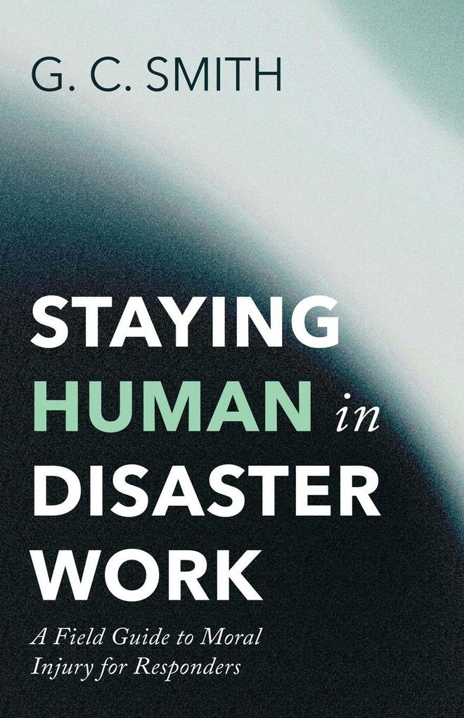 Staying Human in Disaster Work