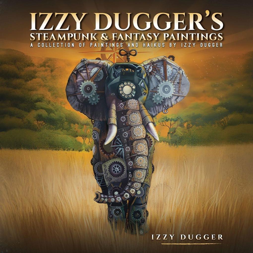 Izzy Dugger's Steampunk & Fantasy Paintings