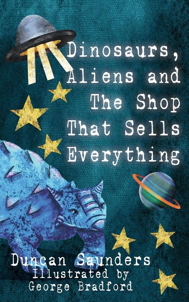 Dinosaurs Aliens and The Shop That Sells Everything