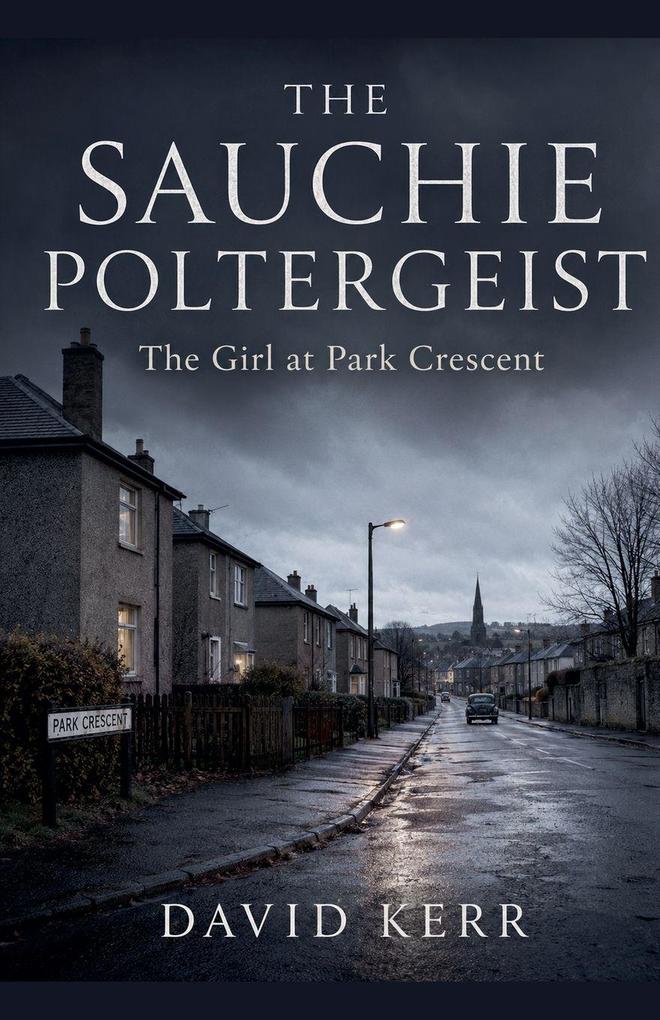 The Sauchie Poltergeist