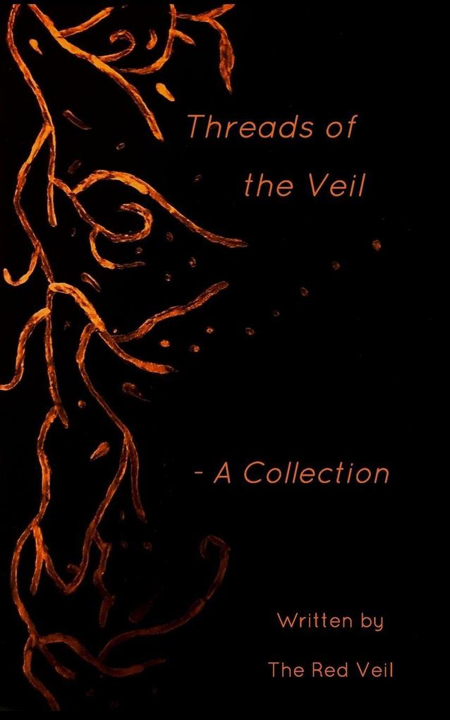 Threads of the Veil - A Collection