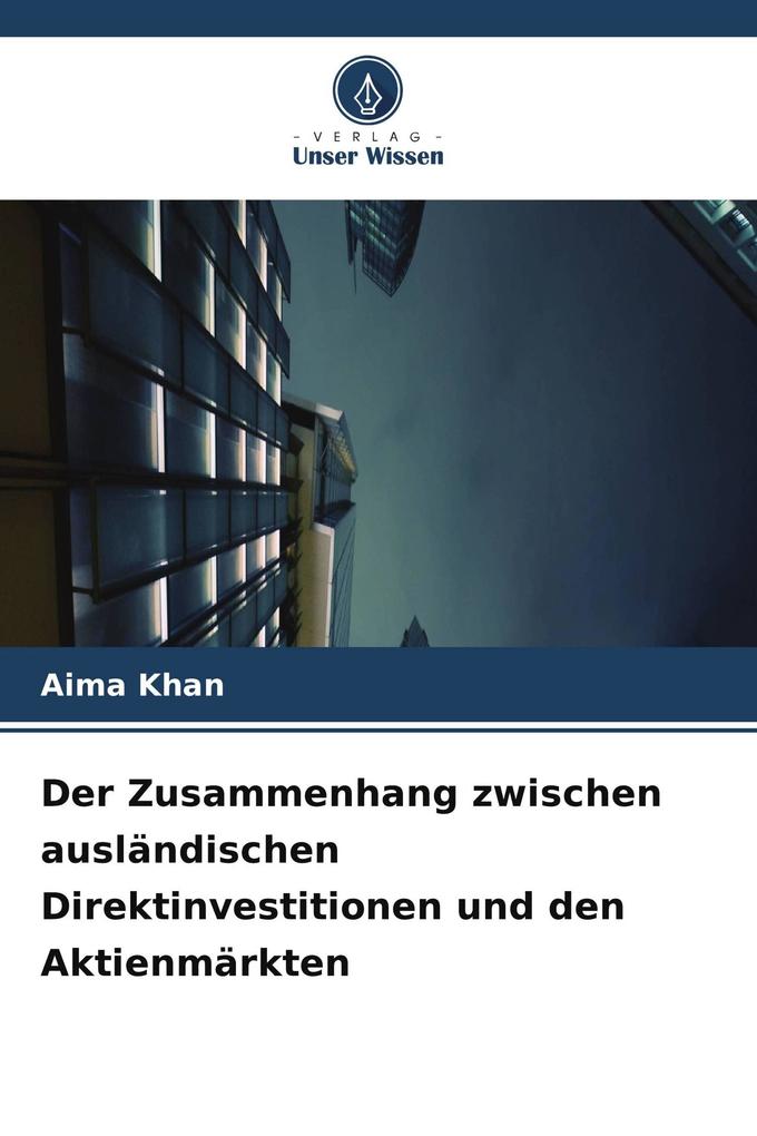 Der Zusammenhang zwischen ausländischen Direktinvestitionen und den Aktienmärkten