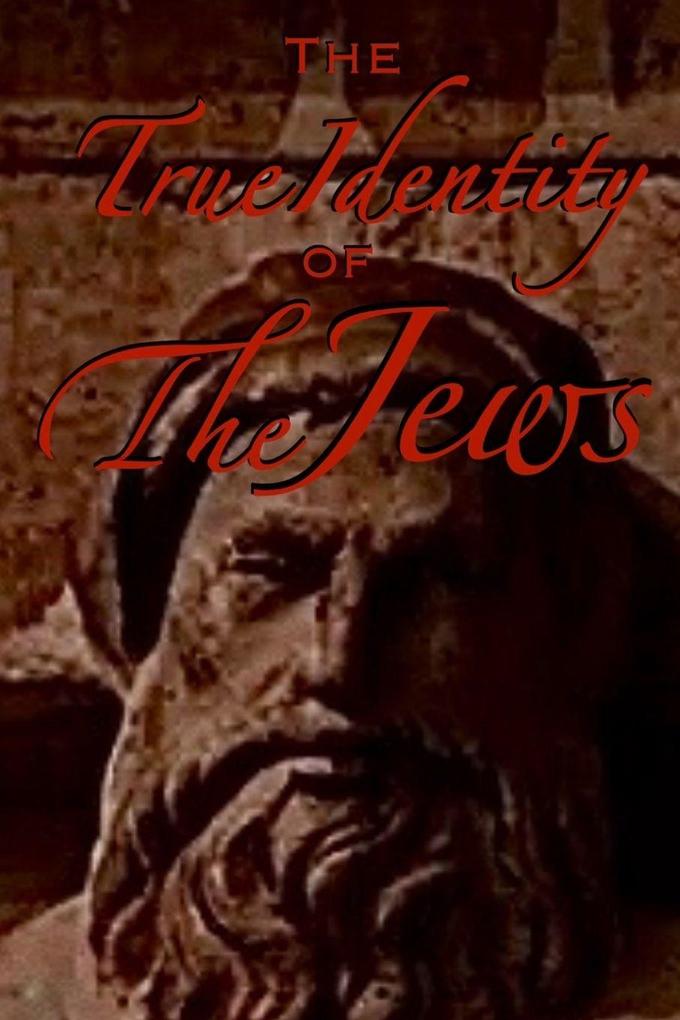 The True Identity of the Jews