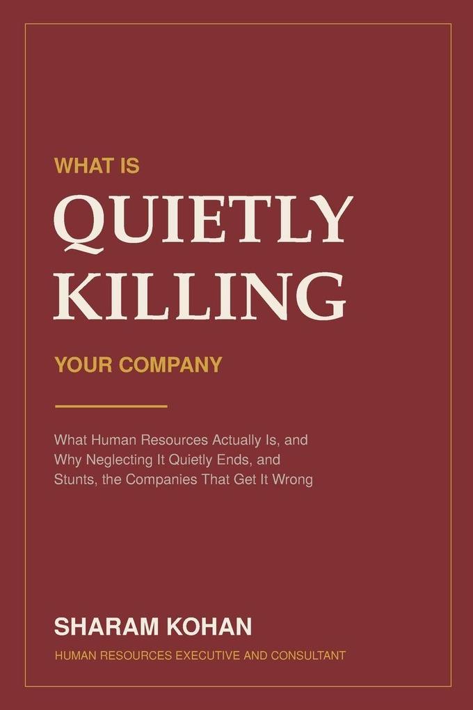 What Is Quietly Killing Your Company