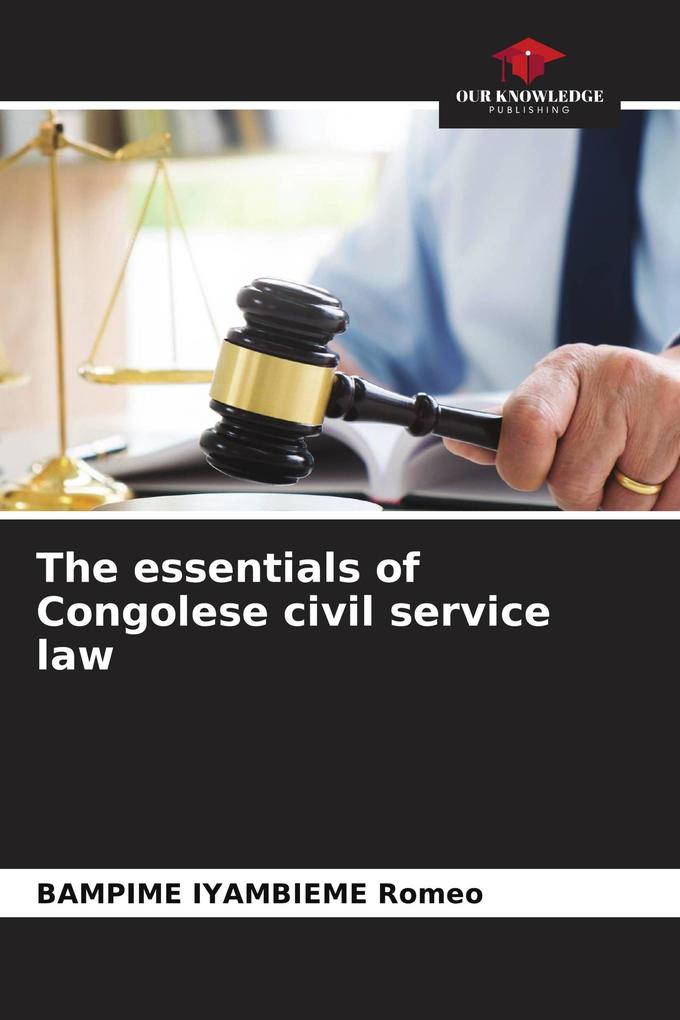 The essentials of Congolese civil service law