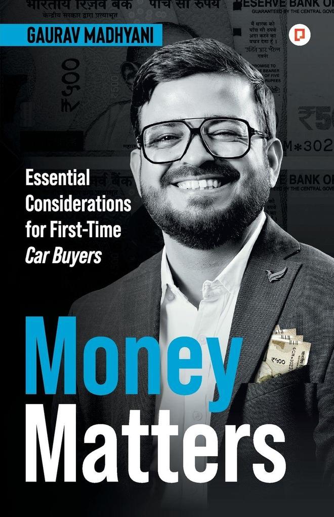 Money Matters;Essential Considerations for First-Time Car Buyers