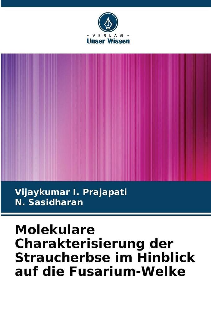 Molekulare Charakterisierung der Straucherbse im Hinblick auf die Fusarium-Welke