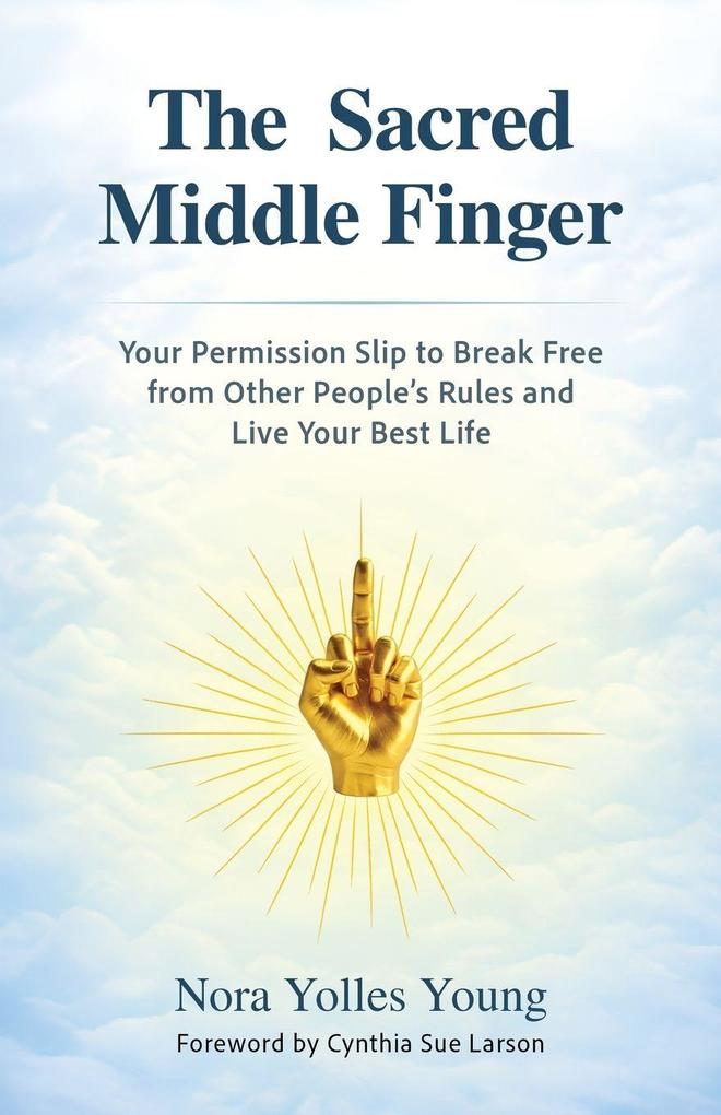 The Sacred Middle Finger