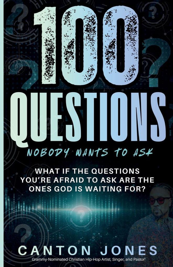100 Questions Nobody Wants to Ask