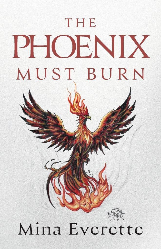 The Phoenix Must Burn